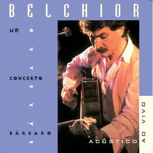 Belchior Ao Vivo E Acústico