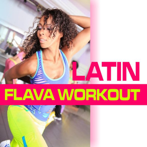 Latin Flava Workout (Nonstop 128-