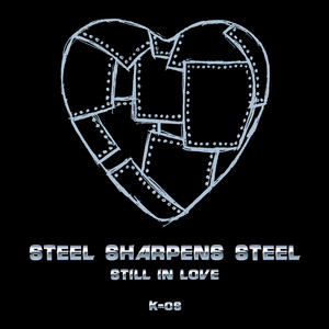 Steel Sharpens Steel (Still In Lo