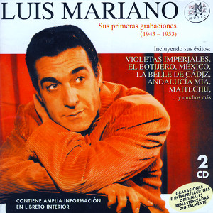 Luis Mariano. Sus Primeras Grabac