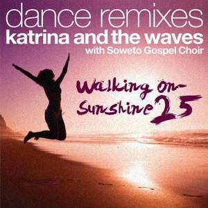 Walking On Sunshine (25th Anniver