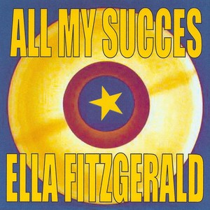 All My Succes - Ella Fitzgerald