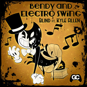 Bendy and Electro Swing