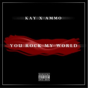 You Rock My World (feat. Ammo)