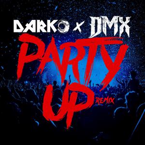 Party Up (Up in Here) - DARKO Rem