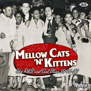 Mellow Cats 'n' Kittens: Hot R&b 