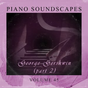 Piano SoundScapes, Vol. 45