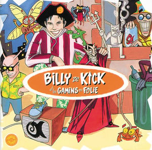Billy Ze Kick & Les Gamins En Fol
