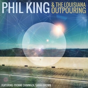 Phil King & the Louisiana Outpour