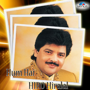 Hum Hai Hiro Hiralal - Udit Naray