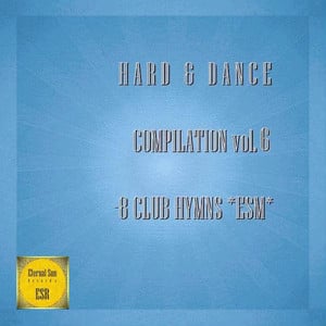 Hard & Dance, Vol. 6 8 Club Hymns