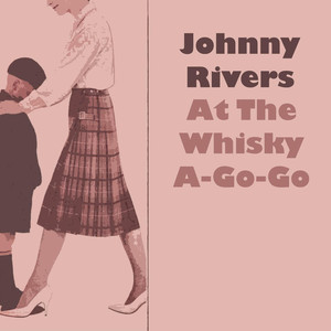 Johnny Rivers At The Whisky À-Go-
