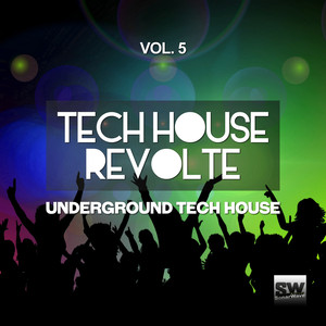 Tech House Revolte, Vol. 5 (Under