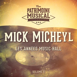 Les anne?es music-hall : Mick Mic