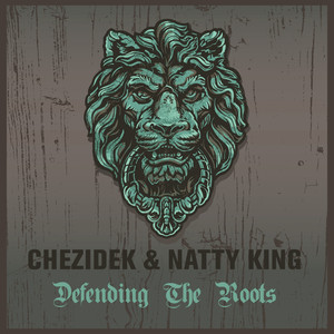 Chezidek & Natty King Defending t