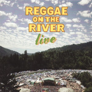 Reggae On The River Live