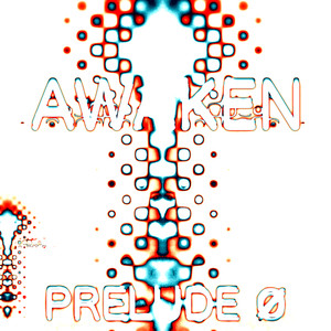 Awaken - Prelude ø