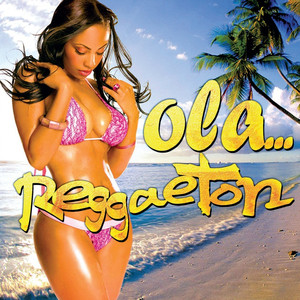 Ola... Reggaeton