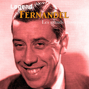 Legend: Fernandel, Les Grands Cla