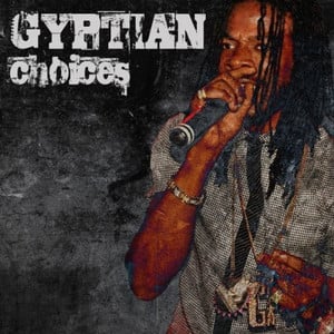 Gyptian Choices