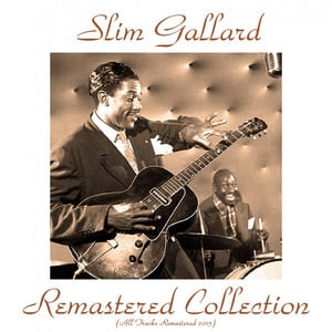 Slim Gaillard Remastered Collecti