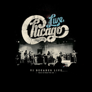 Chicago: VI Decades Live (This Is
