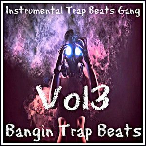 Bangin Trap Beats, Vol.3