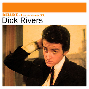 Deluxe: Les Années 60  Dick Rive