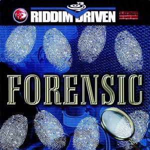 Forensic - Riddim Driven