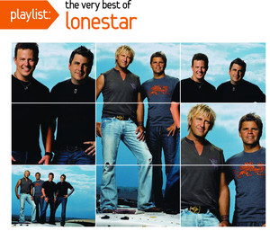 Lonestar - Playlist: The Very Bes