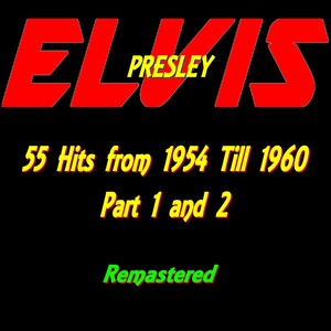 Elvis Presley : 55 Hits From 1954