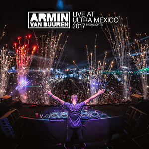 Live at Ultra Mexico 2017 (Highli