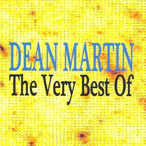 Dean Martin : The Very Best Of