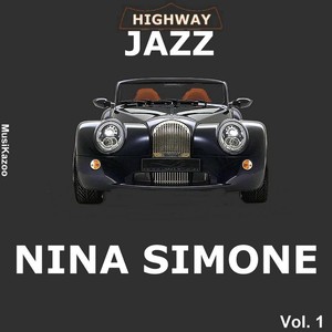 Highway Jazz - Nina Simone, Vol. 