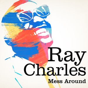 Ray Charles : Mess Around