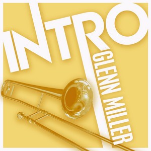 Intro: Glenn Miller