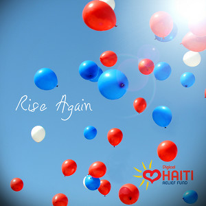 Rise Again: Digicel Haiti Relief 