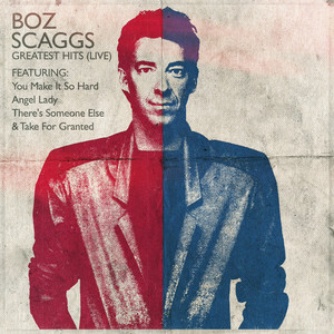 Boz Scaggs - Greatest Hits (Live)