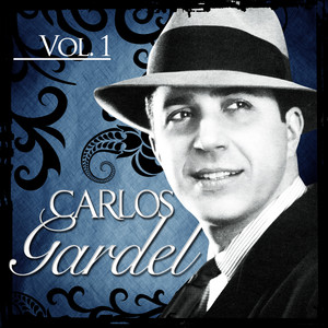 Carlos Gardel. Vol. 1