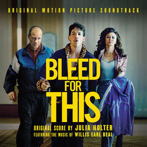 Bleed for This (Original Motion P