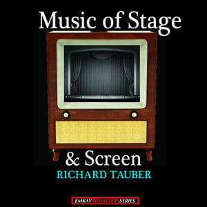 Richard Tauber: Music Of Stage An