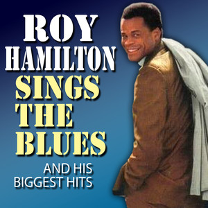 Roy Hamilton Sings The Blues And 