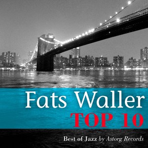 Fats Waller Relaxing Top 10