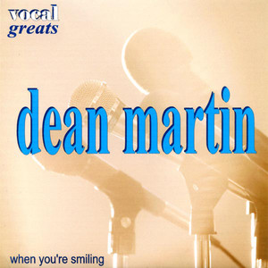 Vocal Greats: Dean Martin - when