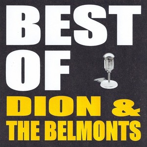 Best Of Dion And The Belmonts