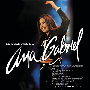 Lo Esencial De Ana Gabriel