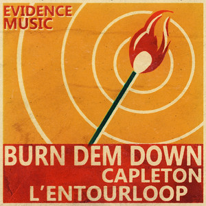 Burn Dem Down (L'Entourloop Remix