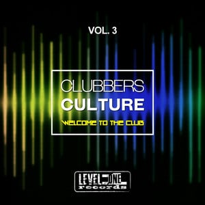 Clubbers Culture, Vol. 3 (Welcome