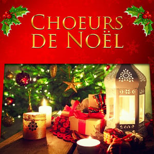 Choeurs de Noël (Les plus belles 