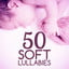 50 Soft Lullabies